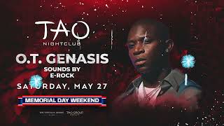 Memorial Day Weekend at TAO Nightclub with O T Genesis