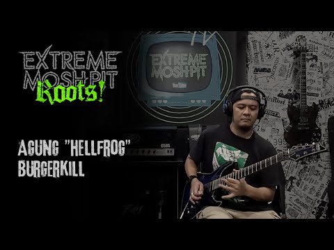 Extreme Moshpit "Roots!" w/ Agung "Hellfrog" Burgerkill