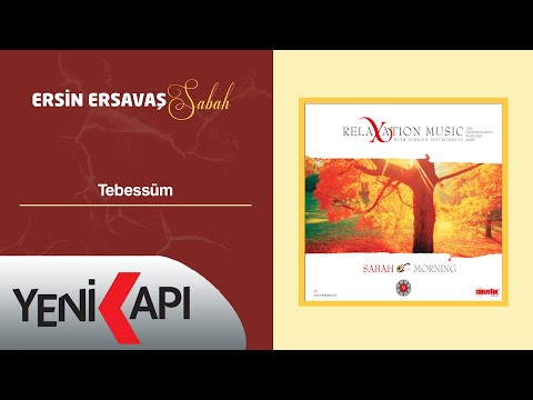 Ersin Ersavaş - Tebessüm "Relaxatıon Music" (Official Video)