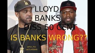Lloyd Banks disses 50 Cent on new track?? IS LLOYD BANKS WRONG. HE SAYS 50 CHANGED