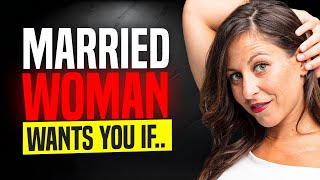 THESE 10 SIGNS TELL YOU A MARRIED WOMAN WANTS YOU | FACTS, PSYCHOLOGY Married Women in Love With You