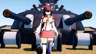 MMD　艦これ　大和ちゃん『今好きになる。』