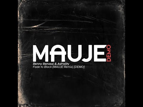 Benny Benassi & Astrality - Fade to Black (MAUJE Remix) [DEMO]