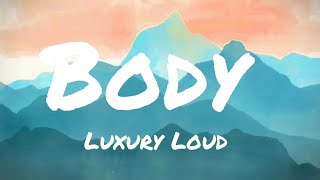 Loud Luxury - Body [Lyrics]