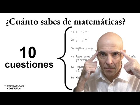 10 PREGUNTAS DE MATEMÁTICAS. ¿Cuánto sabes?