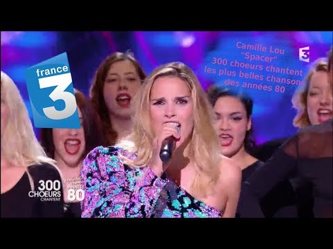 Camille Lou- "Spacer" - 300 choeurs chantent les plus belles chansons des années 80 - France 3