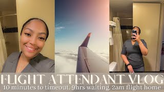 FLIGHT ATTENDANT VLOG | 10 MINUTES TO TIMEOUT, 9 HRS WAITING, 2AM FLIGHT | VLOG 4