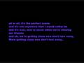 Mercy Mercedes - The Perfect Scene (lyrics) 