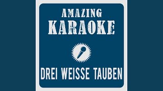Drei weiße Tauben (Karaoke Version) (Originally Performed By EAV - Erste allgemeine...