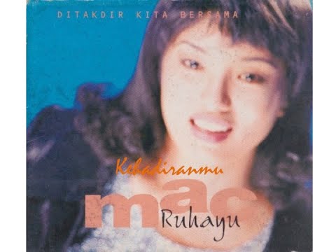 Kehadiranmu - Mac Ruhayu (Official Audio)