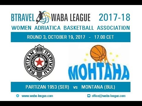 2017-18 BTravel WABA League R3 - Partizan 1953 - Montana 2003 (19/10)