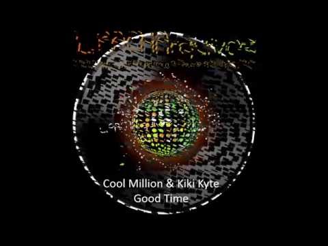 Cool Million & Kiki Kyte - Good Time