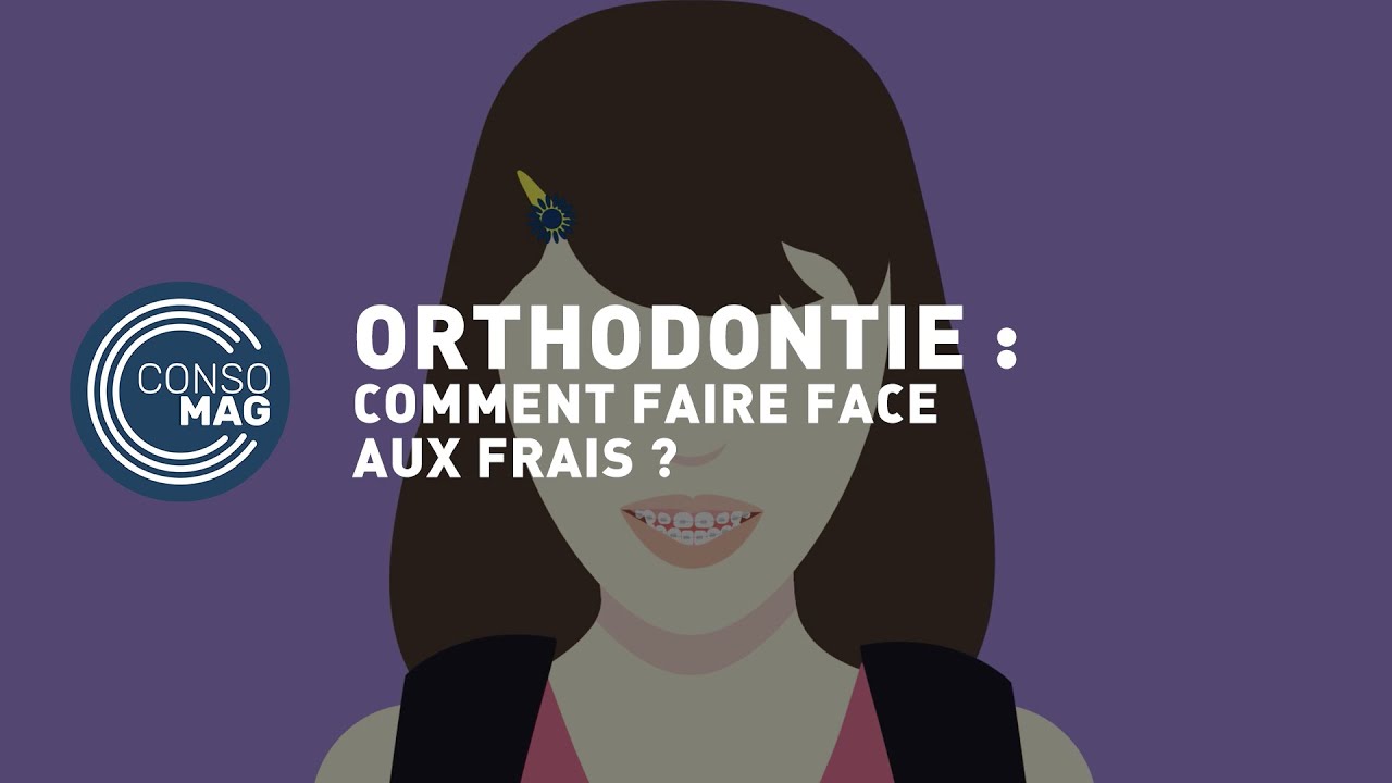Orthodontie : comment faire face aux frais #CONSOMAG