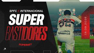 SUPER BASTIDORES: SÃO PAULO 1 x 0 INTERNACIONAL | BRASILEIRÃO 2026