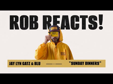 “Sunday Dinners” by Jay Lyn Gatz & Blu | Rob Reacts! Full Episode 
