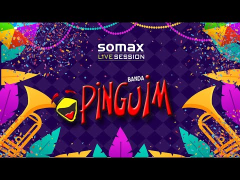 SOMAX LIVE SESSION - BANDA PINGUIM