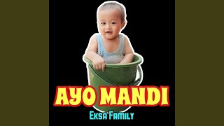 Download lagu AYO MANDI mp3 Download lagu AYO MANDI mp3
