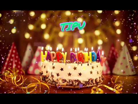 Amazing Happy Birthday TIPU song. Happy birthday song with names