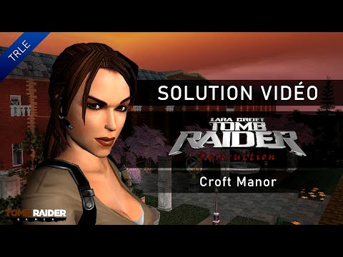 [TRLE] Tomb Raider : Destruction (2008) - #01 - Croft Manor