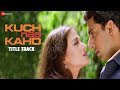Kuch Naa Kaho Title Track - Full Video | Abhishek Bachchan & Aishwarya Rai Bachchan