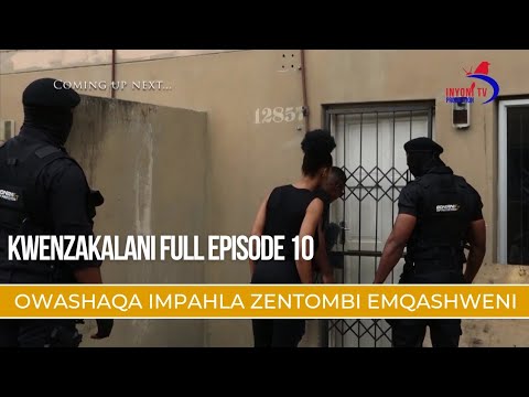 KWENZAKALANI!? FULL EPISODE 10 IBOYFRIEND EYASHAQA YONKE IMPAHLA ENDLINI YENTOMBI
