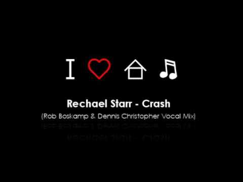 Rachael Starr - Crash (Rob Boskamp & Dennis Christopher Vocal Mix)