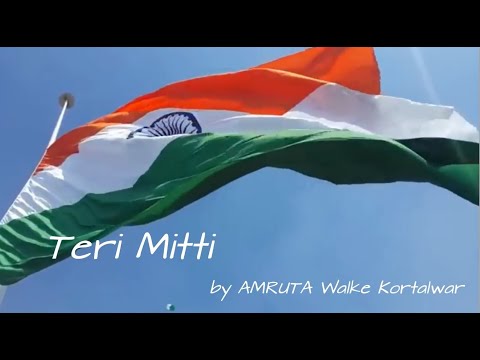 Amruta Kortalwar Teri Mitti...