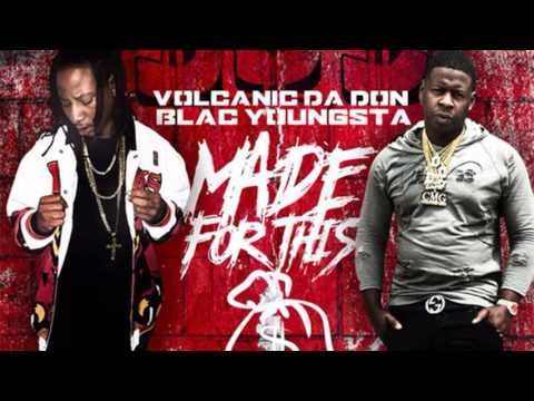 Volcanic Da Don & Blac Youngsta - Made For This