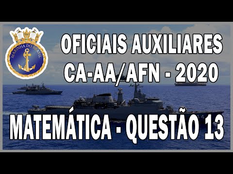 MARINHA - OFICIAIS AUXILIARES - MATEMÁTICA/20 - ANULADA??? - QUESTÃO 13