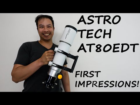 ASTRO-TECH AT80EDT: Fantastic Entry Level Triplet APOCHROMATIC Refractor!