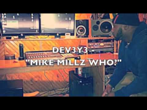 Dev3y3 - Mike Millz Who? (Mike Millz Diss)