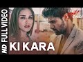 Ki Kara Full Video Song ONE NIGHT STAND Sunny Leone Tanuj Virwani T Series