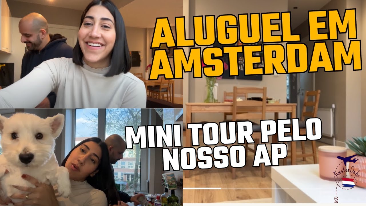 TUDO SOBRE ALUGUEL EM AMSTERDAM + COMO FOI PARA MOBILIAR E MINI TOUR PELO NOSSO AP NA HOLANDA