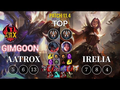 FPX GimGoon Aatrox vs Irelia Top - KR Patch 11.4