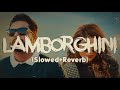 Lamborghini [Slowed+Reverb] Khan Bhaini | Slowed And Reverb Songs  ||@audioempire4759​