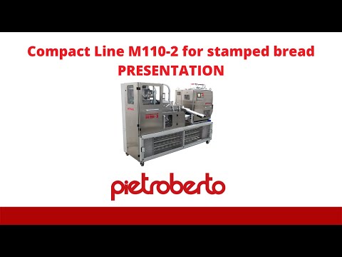 COMPACT LINE M110-2 - AUTOMATIC STAMPED BREAD LINE - PRESENTATION - PIETROBERTO