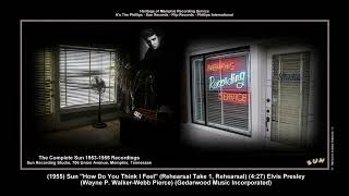 *(1955) Sun ''How Do You Think I Feel'' (Rehearsal, Take 1, Rehearsal) Elvis Presley