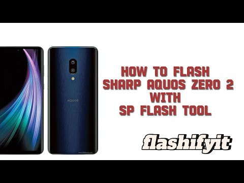 How to flash Sharp Aquos Zero 2 with SP Flash tool | flashifyit