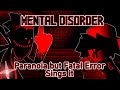 Mental Disorder || Paranoia but Fatal Error sings it