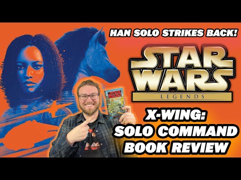 Star Wars: X-Wing: Solo Command Book Review | Han Solo LEADS the Wraiths! | Essential Legends