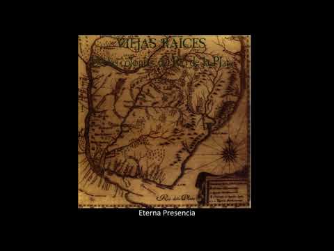 Viejas Raíces - Eterna presencia