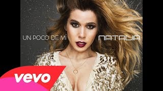 Natalia ~ Un Poco De Mí (Audio Oficial)