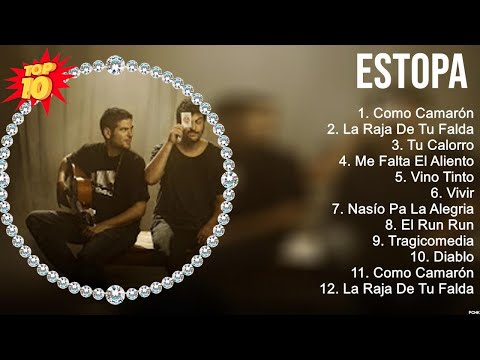 Las 10 mejores canciones de Estopa 2023