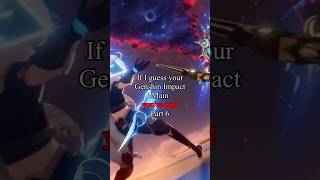 || You’re out if I guess your Main || Genshin Impact ||