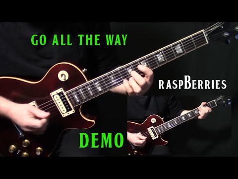 Go All The Way - Raspberries
