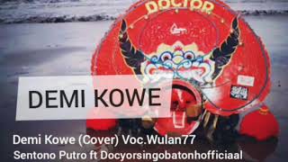 Download lagu Status WA - Demi Kowe Ft Doctor Singo barong | Kiriman By Ms Kenyot mp3