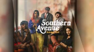 Southern Avenue - The Tea I Sip