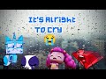 It S Alright To Cry CMV