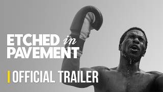 Etched In Pavement | Official Trailer