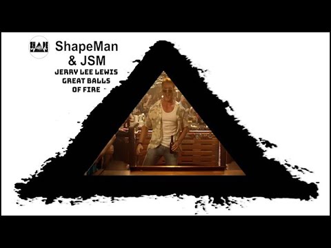 Great Balls Of Fire - Jerry Lee Lewis - ShapeMan & JSM Remix